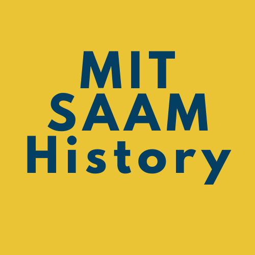 Yellow box that says "MIT SAAM History"